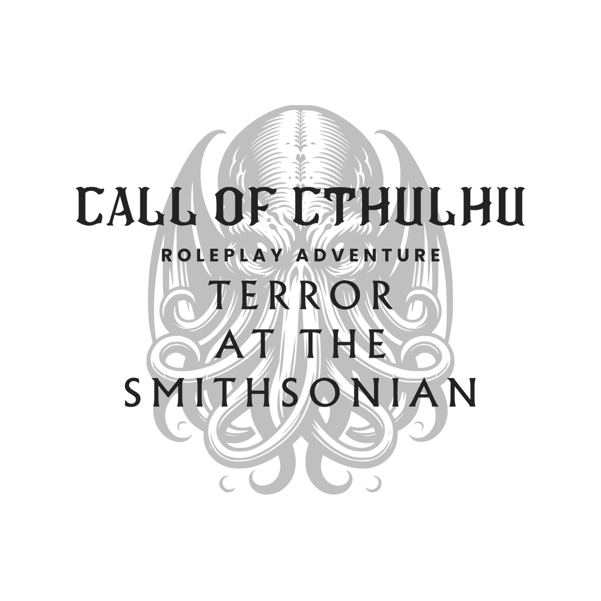 Call of Cthulhu: Terror at the Smithsonian