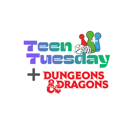 Teen Tuesday + D&D [Sep 22]